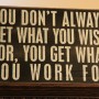 10   Work for It sign